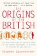 The Origins of the British: The New Prehistory of Britain